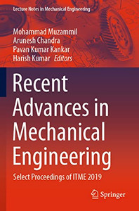 Recent Advances In Mechanical Engineering : Select Proceedings Of Itme 2019 Recent Advances In Mechanical Engineering : Select Proceedings Of Itme 2019