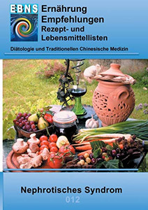 Ernährung Bei Nephrotisches Syndrom (Niere-Eiweißverlust) : Diätetik - Eiweiß Und Elektrolyt - Nieren - Nephrotisches Syndrom (Niere-Eiweißverlust)