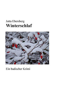 Winterschlaf : Ein Badischer Krimi Winterschlaf : Ein Badischer Krimi