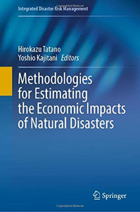 Methodologies For Estimating The Economic Impacts Of Natural Disasters Methodologies For Estimating The Economic Impacts Of Natural Disasters