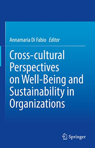Cross-Cultural Perspectives On Well-Being And Sustainability In Organizations