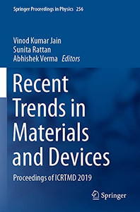Recent Trends In Materials And Devices : Proceedings Of Icrtmd 2019 Recent Trends In Materials And Devices : Proceedings Of Icrtmd 2019