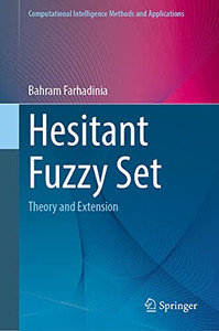 Hesitant Fuzzy Set : Theory And Extension Hesitant Fuzzy Set : Theory And Extension