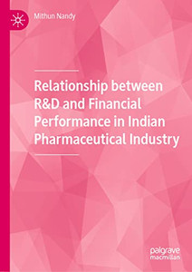 Relationship Between R&D And Financial Performance In Indian Pharmaceutical Industry