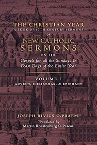 The Christian Year : Vol. 1 (Sermons On The Gospels For Advent, Christmas, And Epiphany) The Christian Year : Vol. 1 (Sermons On The Gospels For Advent, Christmas, And Epiphany)