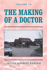 The Making Of A Doctor - 9781982284893 The Making Of A Doctor - 9781982284893