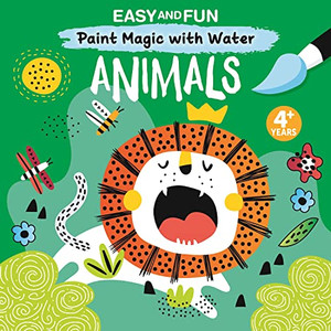 Easy And Fun Paint Magic With Water: Animals