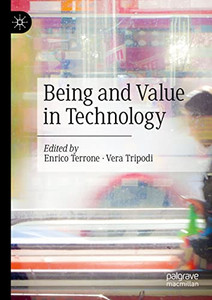 Being And Value In Technology Being And Value In Technology