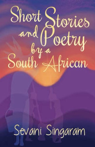 Short Stories And Poetry By A South African.