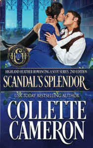 Scandal'S Splendor : A Scottish Regency Scandal'S Splendor : A Scottish Regency