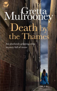 Death By The Thames An Absolutely Gripping Crime Mystery Full Of Twists Death By The Thames An Absolutely Gripping Crime Mystery Full Of Twists