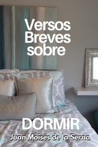 Versos Breves Sobre Dormir Versos Breves Sobre Dormir