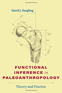 Functional Inference In Paleoanthropology : Theory And Practice