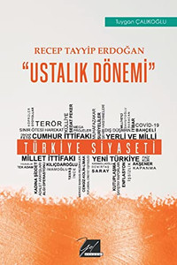 Recep Tayyip Erdogan Ustalik Dönemi Recep Tayyip Erdogan Ustalik Dönemi