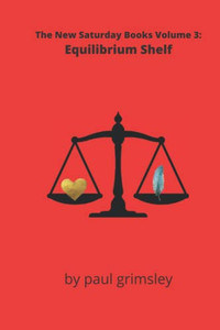Equilibrium Shelf: The New Saturday Books Volume 3