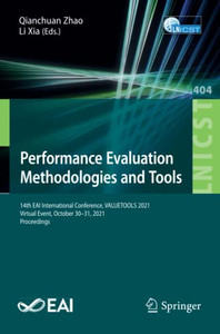 Performance Evaluation Methodologies And Tools : 14Th Eai International Conference, Valuetools 2021, Virtual Event, October 3031, 2021, Proceedings Performance Evaluation Methodologies And Tools : 14Th Eai International Conference, Valuetools 2021, Virtual Event, October 3031, 2021, Proceedings