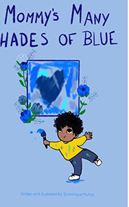 Mommy'S Many Shades Of Blue Mommy'S Many Shades Of Blue