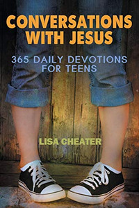 Conversations With Jesus - 365 Daily Devotions for Teens Conversations With Jesus - 365 Daily Devotions for Teens