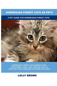 Norwegian Forest Cats As Pets : A Pet Guide For Norwegian Forest Cats