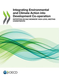 Integrating Environmental And Climate Action Into Development Co-Operation