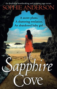 The Sapphire Cove: An Absolutely Heartbreaking And Gripping Page-Turner The Sapphire Cove: An Absolutely Heartbreaking And Gripping Page-Turner