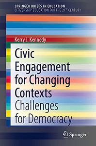 Civic Engagement In Changing Contexts : Challenges And Possibilities For Democracy Civic Engagement In Changing Contexts : Challenges And Possibilities For Democracy