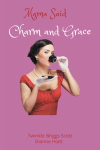 Mama Said Charm And Grace Mama Said Charm And Grace