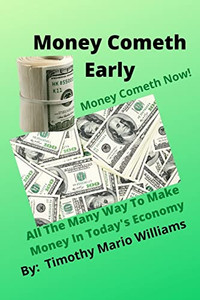 Money Cometh Early : Money Cometh Now! Money Cometh Early : Money Cometh Now!