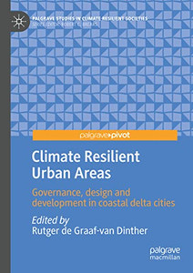 Climate Resilient Urban Areas : Governance, Design And Development In Coastal Delta Cities