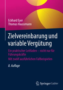 Zielvereinbarung Und Variable Vergütung : Ein Praktischer Leitfaden Nicht Nur Für Führungskräfte Zielvereinbarung Und Variable Vergütung : Ein Praktischer Leitfaden Nicht Nur Für Führungskräfte