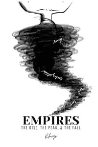 Empires : The Rise, The Peak, & The Fall Empires : The Rise, The Peak, & The Fall