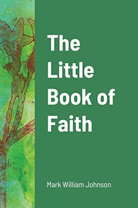 The Little Book Of Faith The Little Book Of Faith