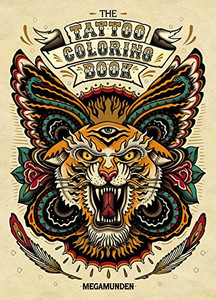 Tattoo Coloring Book: (Adult Coloring Books, Coloring Books for Adults, Coloring Books for Grown-Ups) Tattoo Coloring Book: (Adult Coloring Books, Coloring Books for Adults, Coloring Books for Grown-Ups)