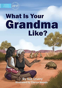What Is Your Grandma Like? What Is Your Grandma Like?