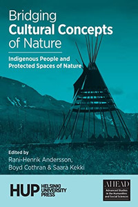 Bridging Cultural Concepts Of Nature: Indigenous People And Protected Spaces Of Nature