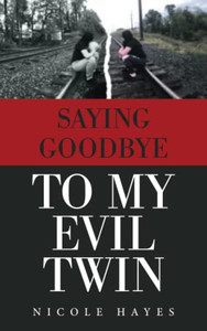 Saying Goodbye To My Evil Twin