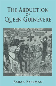 The Abduction Of Queen Guinevere