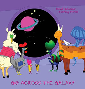 Gig Across The Galaxy - 9781914335419 Gig Across The Galaxy - 9781914335419