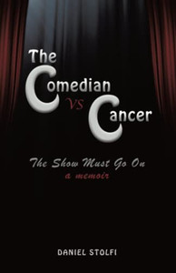 The Comedian Vs Cancer : The Show Must Go On - 9780228863274 The Comedian Vs Cancer : The Show Must Go On - 9780228863274