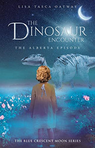 The Dinosaur Encounter : The Alberta Episode - 9780228864707 The Dinosaur Encounter : The Alberta Episode - 9780228864707