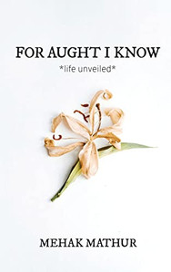 For Aught I Know For Aught I Know