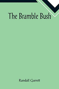 The Bramble Bush The Bramble Bush
