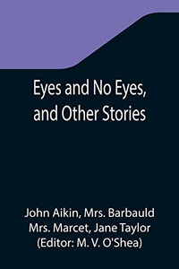 Eyes And No Eyes, And Other Stories Eyes And No Eyes, And Other Stories