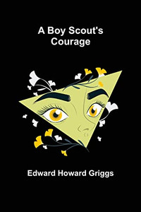 A Boy Scout'S Courage A Boy Scout'S Courage