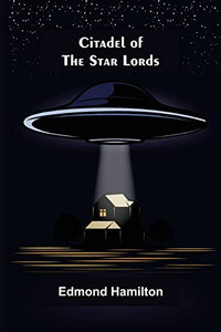 Citadel Of The Star Lords Citadel Of The Star Lords