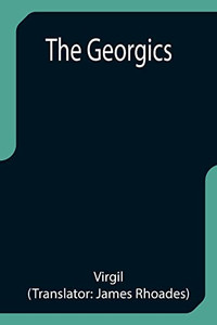 The Georgics The Georgics