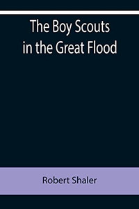 The Boy Scouts In The Great Flood