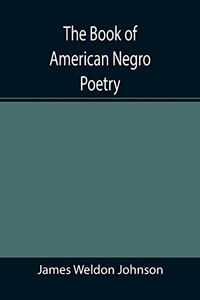 The Book Of American Negro Poetry The Book Of American Negro Poetry