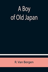 A Boy Of Old Japan A Boy Of Old Japan