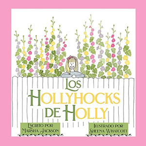 Los Hollyhocks De Holly
